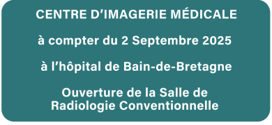 OUVERTURE CENTRE D’IMAGERIE MÉDICALE
